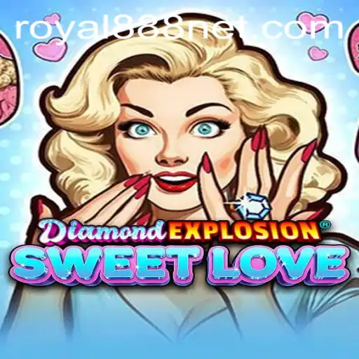 DiamondExplosionSweetLove: A Captivating Journey into Royal888