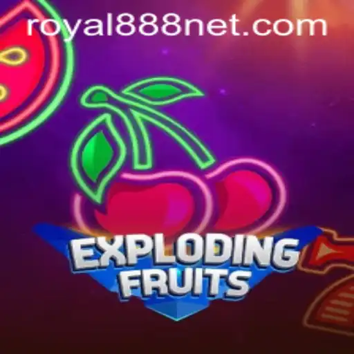 ExplodingFruits: A Thrilling Adventure in the World of Royal888