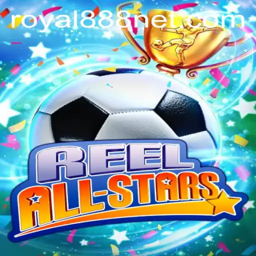 Exploring the Thrills of ReelAllStars: A Glimpse into the Innovative Game with a Royal888 Twist